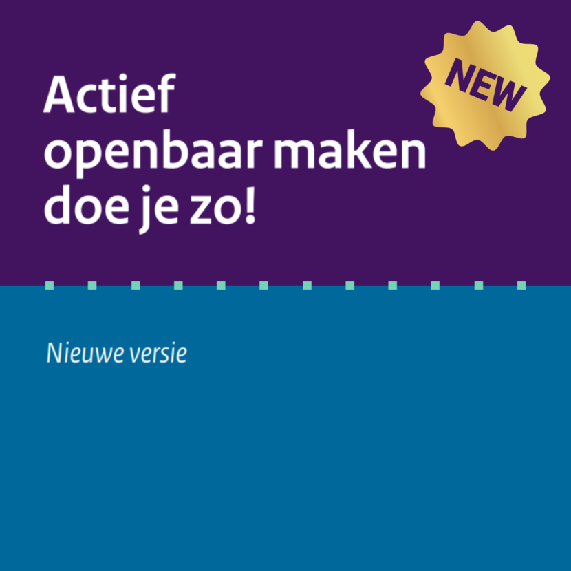 Nieuwe versie van de handreiking Actief openbaar maken doe je zo!